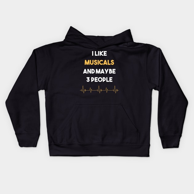I Like 3 People And Musicals Musical Kids Hoodie by Hanh Tay